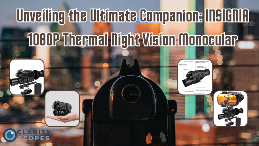 Unveiling the Ultimate Hunting Companion: INSIGNIA 1080P Thermal Night Vision Monocular
