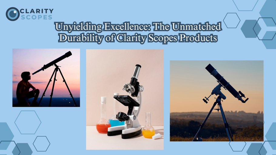 Unyielding Excellence: The Unmatched Durability of Clarity Scopes Products