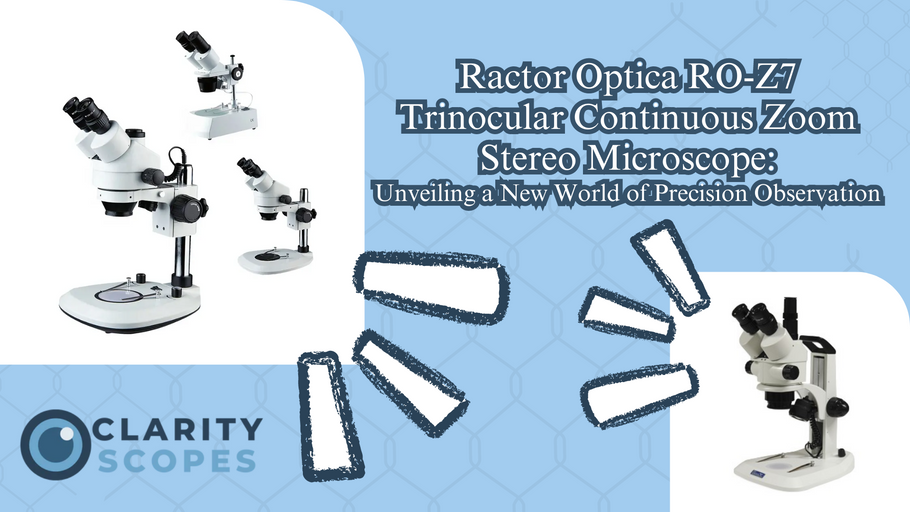Trinocular Continuous Zoom Stereo Microscope: Unveiling a New World of Precision Observation