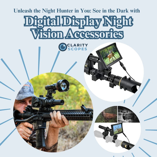 The Advantages of Digital Display Night Vision Accessories for Hunting